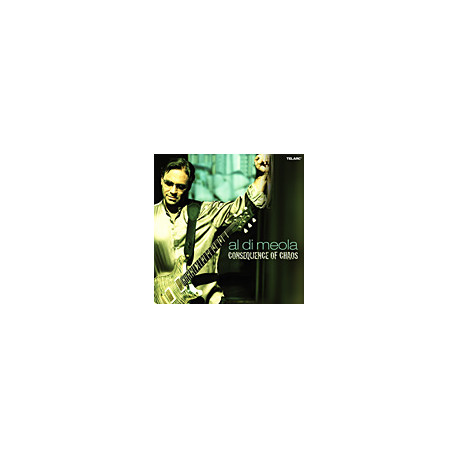 MEOLA, AL DI: CONSEQUENCE OF CHAOS MEOLA, AL DI: CONSEQUENCE OF CHAOS