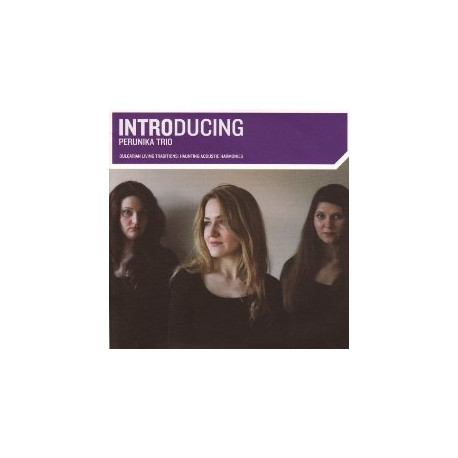  PERUNIKA TRIO: INTRODUCING